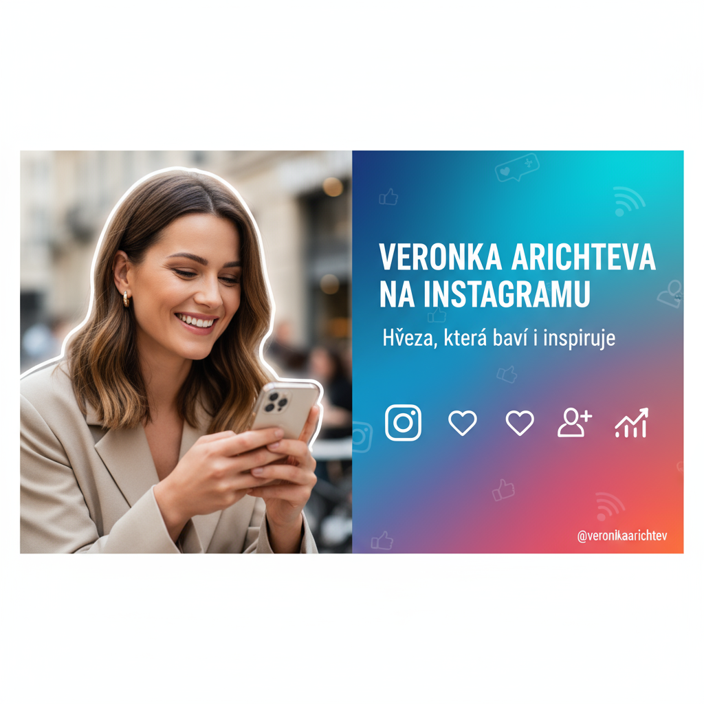 Veronika Arichteva na Instagramu: Jak herečka může získat více sledujících v letech 2024–2025